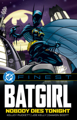 Cover Image for DC Finest: Batgirl: Nobody Dies Tonight -- Kelley Puckett, Paperback
