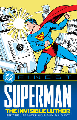 Cover Image for DC Finest: Superman: The Invisible Luthor -- Jerry Siegel, Paperback