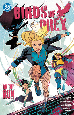 Cover Image for Birds of Prey Vol. 4: On the Run -- Kelly Thompson, Paperback