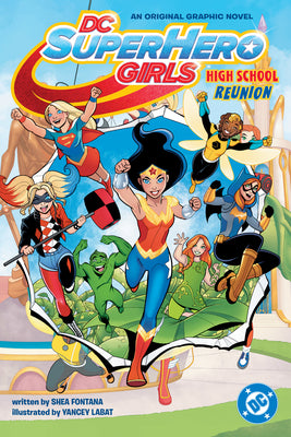Cover Image for DC Super Hero Girls: High School Reunion -- Shea Fontana, Paperback