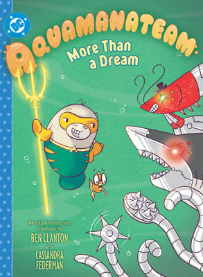 Cover Image for Aquamanateam: More Than a Dream -- Ben Clanton, Hardcover