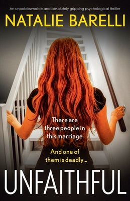 Cover Image for Unfaithful: An unputdownable and absolutely gripping psychological thriller -- Natalie Barelli, Paperback