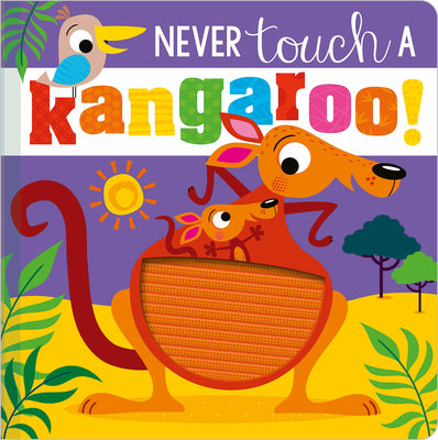 Cover Image for Never Touch a Kangaroo! -- Make Believe Ideas, Board Book