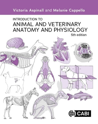 Cover Image for Introduction to Animal and Veterinary Anatomy and Physiology -- Victoria Aspinall, Paperback