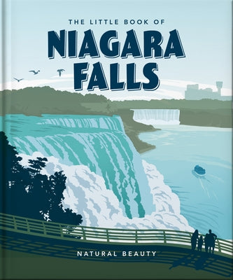 Cover Image for The Little Book of Niagara Falls: Natural Beauty -- Oh, Hardcover