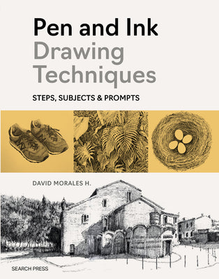 Cover Image for Pen and Ink Drawing Techniques: Steps, Subjects & Prompts -- David Morales H., Paperback