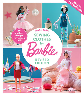 Cover Image for Sewing Clothes for Barbie: 50 Modern Designs for Fashion Dolls -- Annabel Benilan, Paperback