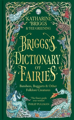 Cover Image for Briggs's Dictionary of Fairies: Banshees, Boggarts and Other Folklore Creatures -- Katharine Briggs, Hardcover