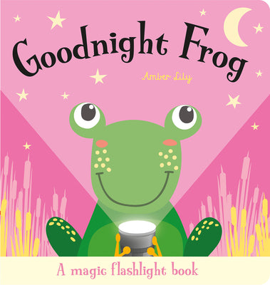 Cover Image for Goodnight Frog: An Interactive Bedtime Story for Children Aged 3+ -- Amber Lily, Board Book