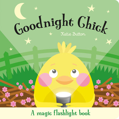Cover Image for Goodnight Chick: An Interactive Bedtime Story for Children Aged 3+ -- Katie Button, Hardcover