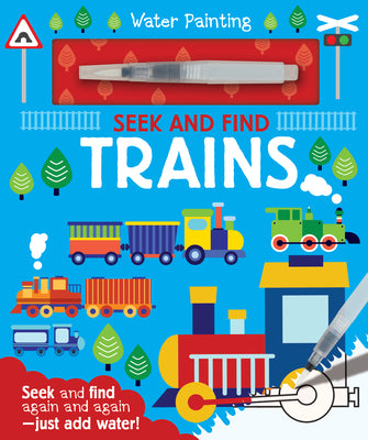 Cover Image for Seek and Find Trains: A Reusable Water Painting Activity Book for Children Aged 3-5 -- Georgie Taylor, Hardcover