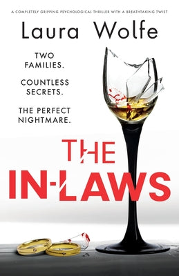 Cover Image for The In-Laws: A completely gripping psychological thriller with a breathtaking twist -- Laura Wolfe, Paperback