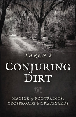 Cover Image for Conjuring Dirt -- Taren S, Paperback
