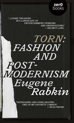 Cover Image for Torn: Fashion and Postmodernism -- Eugene Rabkin, Paperback