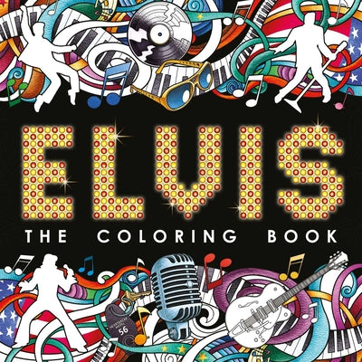 Cover Image for Elvis: The Coloring Book -- Igloobooks, Paperback