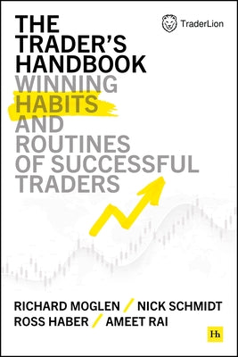 Cover Image for The Trader's Handbook: Winning Habits and Routines of Successful Traders -- Richard Moglen, Hardcover