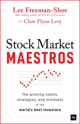 Cover Image for Stock Market Maestros: The Winning Habits, Strategies, and Mindsets of the World's Best Investors -- Lee Freeman-Shor, Paperback