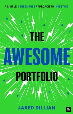 Cover Image for The Awesome Portfolio: A Simple, Stress-Free Approach to Investing -- Jared Dillian, Hardcover
