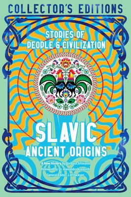 Cover Image for Slavic Ancient Origins: Stories of People & Civilization -- Barbora Jirincová, Hardcover