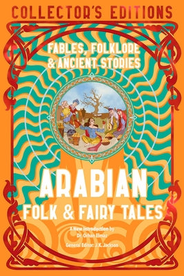 Cover Image for Arabian Folk & Fairy Tales: Fables, Folkore & Ancient Stories -- Orhan Elmaz, Hardcover