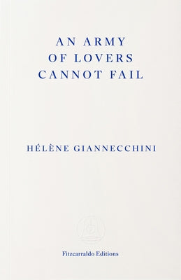 Cover Image for An Army of Lovers Cannot Fail -- Hélène Giannecchini, Paperback