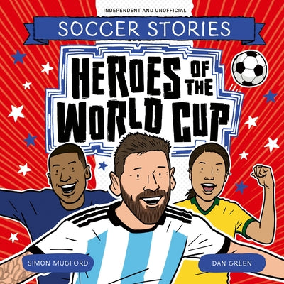 Cover Image for Heroes of the World Cup -- Simon Mugford, Paperback