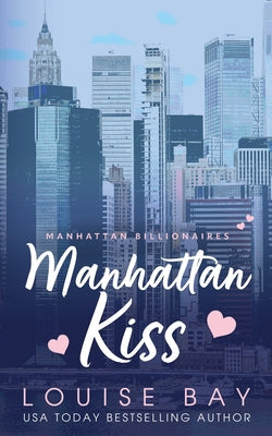 Cover Image for Manhattan Kiss -- Louise Bay, Paperback