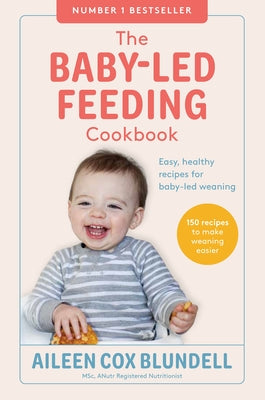Cover Image for The Baby Led Feeding Cookbook -- Aileen Cox-Blundell, Paperback