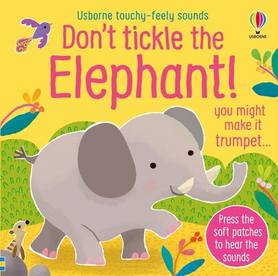 Cover Image for Don't Tickle the Elephant! -- Sam Taplin, Board Books