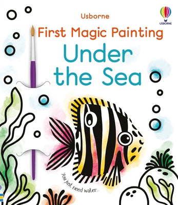 Cover Image for First Magic Painting Under the Sea -- Emily Ritson, Paperback
