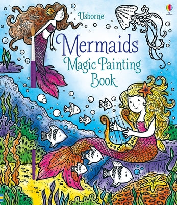 Cover Image for Mermaids Magic Painting Book -- Fiona Watt, Paperback