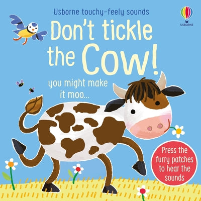 Cover Image for Don't Tickle the Cow! -- Sam Taplin, Board Books