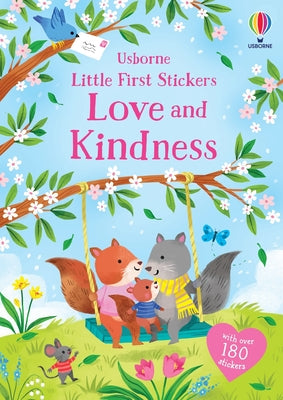 Cover Image for Little First Stickers Love and Kindness -- Holly Bathie, Paperback