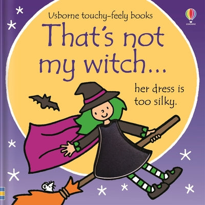 Cover Image for That's Not My Witch...: A Halloween Book for Kids -- Fiona Watt, Board Books