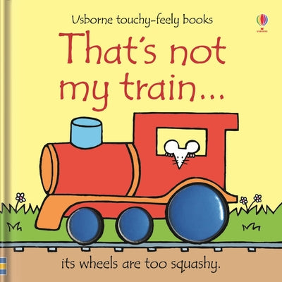 Cover Image for That's Not My Train... -- Fiona Watt, Board Books