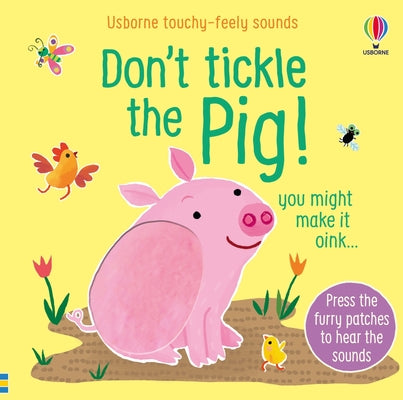 Cover Image for Don't Tickle the Pig! -- Sam Taplin, Board Books
