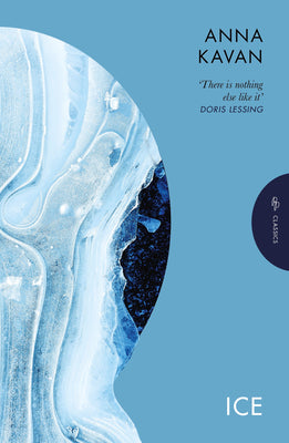 Cover Image for Ice: The Hypnotic Dystopian Cult Classic -- Anna Kavan, Paperback