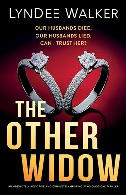 Cover Image for The Other Widow: An absolutely addictive and completely gripping psychological thriller -- LynDee Walker, Paperback