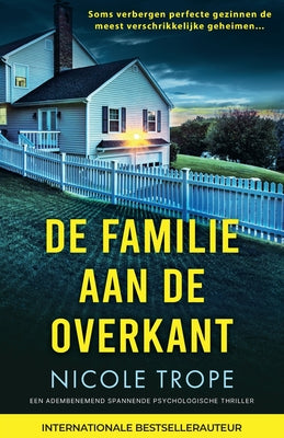 Cover Image for De familie aan de overkant: Een adembenemend spannende psychologische thriller -- Nicole Trope, Paperback