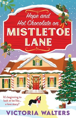 Cover Image for Hope and Hot Chocolate on Mistletoe Lane -- Victoria Walters, Paperback