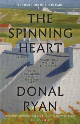 Cover Image for The Spinning Heart -- Donal Ryan, Paperback