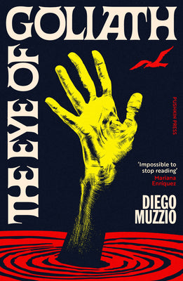 Cover Image for The Eye of Goliath -- Diego Muzzio, Paperback