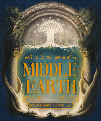 Cover Image for The Encyclopedia of Middle-Earth: Númenor and the Second Age -- Damien Bador, Hardcover