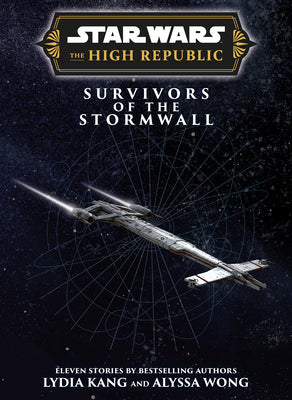 Cover Image for Star Wars Insider: The High Republic: Survivors of the Stormwall -- Lydia Kang, Hardcover