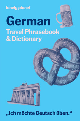 Cover Image for Lonely Planet German Travel Phrasebook & Dictionary: Learn Essential Phrases & Vocabulary 3,500 Word Two-Way Dictionary Pull-Out Fast Phrases Card Tra -- Lonely Planet, Paperback