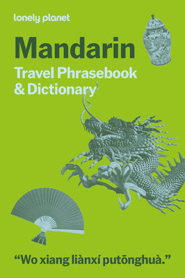 Cover Image for Lonely Planet Mandarin Travel Phrasebook & Dictionary: Learn Essential Phrases & Vocabulary 3,500 Word Two-Way Dictionary Pull-Out Fast Phrases Card T -- Lonely Planet, Paperback
