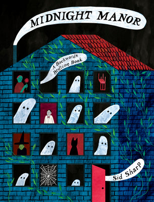Cover Image for Midnight Manor: A Backwards Bedtime Book -- Sid Sharp, Hardcover