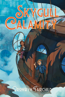 Cover Image for Skygull Calamity -- Bronwyn Fairchild, Paperback