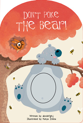 Cover Image for Don't Poke the Bear! Touch and Feel -- Katya Zolina, Board Books