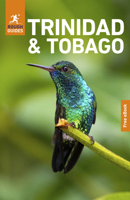 Cover Image for Rough Guides Trinidad and Tobago: Travel Guide with eBook: 2026-2027 Insider Tips Must-See Sights Maps & Itineraries Covers: Port of Spain, Tobago, Ma -- Rough Guides, Paperback